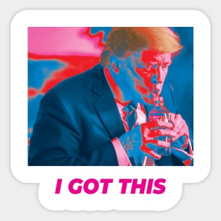 Trump - I got this Sticker